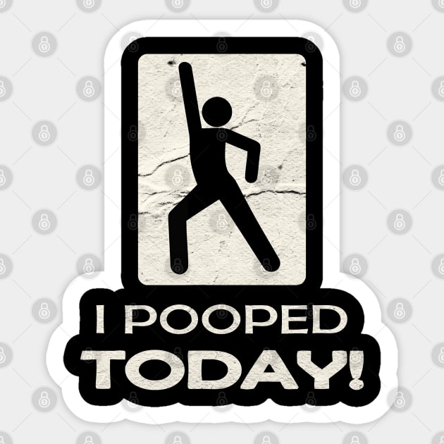 I Pooped Today Grunge Sticker by ellabeattie